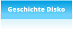 Geschichte Disko